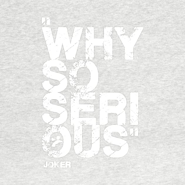 T shirt Why so serious, Joker by Abstraction Store